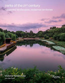 Parks of the 21st Century : Reinvented Landscapes, Reclaimed Territories?-9780789345974