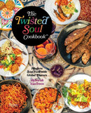 The Twisted Soul Cookbook : Modern Soul Food with Global Flavors?-9780789346032