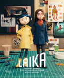 LAIKA: The Magic Behind a Stop-Motion Dream Factory : Two Decades of Groundbreaking Animation from Coraline to Wildwood-9780789346131