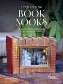 Enchanting Book Nooks : Miniature Worlds and Settings to Craft and Decorate-9780789346186