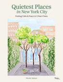 Quietest Places in New York City : Finding Calm & Peace in Urban Chaos-9780789346278