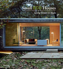 Small Eco Houses : Living Green in Style-9780789346469
