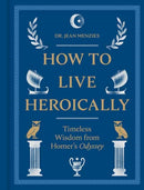 How to Live Heroically