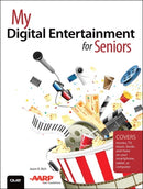 My Digital Entertainment for Seniors (Covers movies, TV, music, books and more on your smartphone, tablet, or computer)-9780789756602