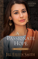 A Passionate Hope - Hannah`s Story-9780800720377