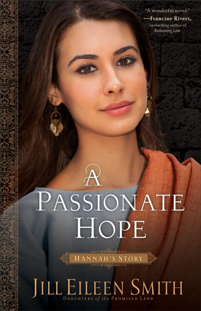 A Passionate Hope - Hannah`s Story-9780800720377