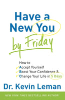 Have a New You by Friday - How to Accept Yourself, Boost Your Confidence & Change Your Life in 5 Days-9780800720872