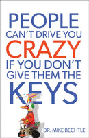 People Can''t Drive You Crazy If You Don''t Give Them the Keys