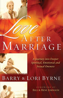 Love After Marriage - A Journey Into Deeper Spiritual, Emotional and Sexual Oneness-9780800724740