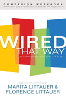 Wired That Way Companion Workbook - A Comprehensive Guide to Understanding and Maximizing Your Personality Type-9780800725389