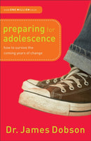 Preparing for Adolescence - How to Survive the Coming Years of Change-9780800726287