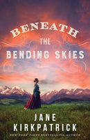 Beneath the Bending Skies - A Novel-9780800736125