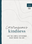 Courageous Kindness - Live the Simple Difference Right Where You Are-9780800738068