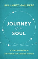 Journey of the Soul - A Practical Guide to Emotional and Spiritual Growth-9780800739027