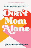 Don''t Mom Alone
