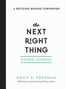 The Next Right Thing Guided Journal – A Decision–Making Companion