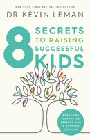 8 Secrets to Raising Successful Kids-9780800740122