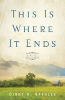 This Is Where It Ends - A Novel-9780800740795