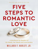 Five Steps to Romantic Love - A Workbook for Readers of His Needs, Her Needs and Love Busters-9780800741006