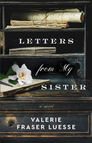 Letters from My Sister - A Novel-9780800741600