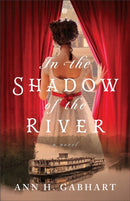 In the Shadow of the River-9780800741723