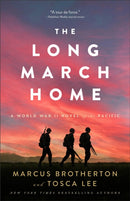 The Long March Home - A World War II Novel of the Pacific-9780800742768