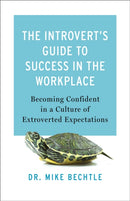 The Introvert''s Guide to Success in the Workplace