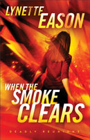 When the Smoke Clears - A Novel-9780800745165