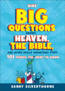 Kids'' Big Questions about Heaven, the Bible, and Other Really Important Stuff
