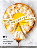 The Homemade Pie Cookbook : 100 Pie, Tart, and Galette Recipes for Every Season-9780800747015