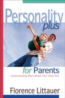 Personality Plus for Parents - Understanding What Makes Your Child Tick-9780800757373