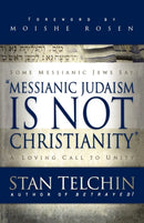 Messianic Judaism is Not Christianity - A Loving Call to Unity-9780800793722
