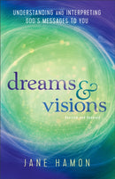 Dreams and Visions - Understanding and Interpreting God`s Messages to You-9780800797799