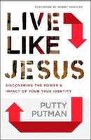 Live Like Jesus - Discover the Power and Impact of Your True Identity-9780800798529