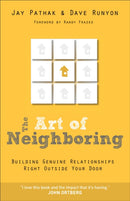 The Art of Neighboring - Building Genuine Relationships Right Outside Your Door-9780801014598