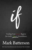 If - Trading Your If Only Regrets for God`s What If Possibilities-9780801016059