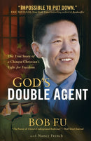 God`s Double Agent - The True Story of a Chinese Christian`s Fight for Freedom-9780801017063