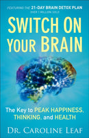 Switch On Your Brain - The Key to Peak Happiness, Thinking, and Health-9780801018398