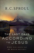 The Last Days according to Jesus - When Did Jesus Say He Would Return?-9780801018589