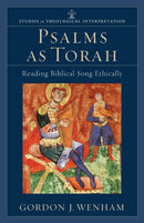 Psalms as Torah - Reading Biblical Song Ethically-9780801031687