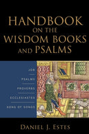 Handbook on the Wisdom Books and Psalms-9780801038884