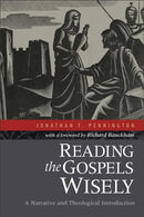Reading the Gospels Wisely - A Narrative and Theological Introduction-9780801039379