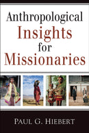 Anthropological Insights for Missionaries-9780801042911