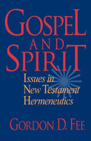 Gospel and Spirit – Issues in New Testament Hermeneutics