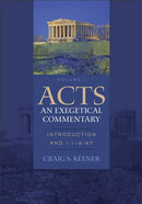Acts: An Exegetical Commentary - Introduction and 1:1-2:47-9780801048364