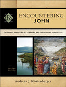 Encountering John - The Gospel in Historical, Literary, and Theological Perspective-9780801049163