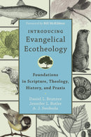 Introducing Evangelical Ecotheology - Foundations in Scripture, Theology, History, and Praxis-9780801049651
