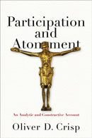 Participation and Atonement - An Analytic and Constructive Account-9780801049965