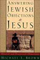 Answering Jewish Objections to Jesus - General and Historical Objections-9780801060632