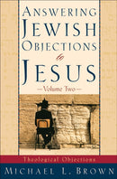 Answering Jewish Objections to Jesus - Theological Objections-9780801063343